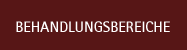Behandlungsbereiche